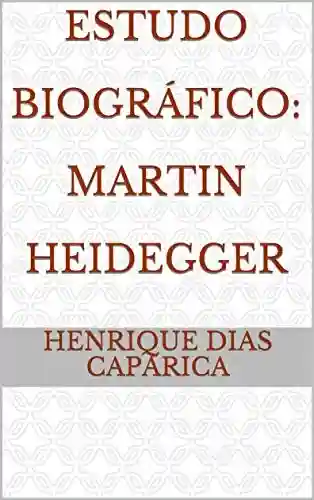 Livro PDF: Estudo Biográfico: Martin Heidegger