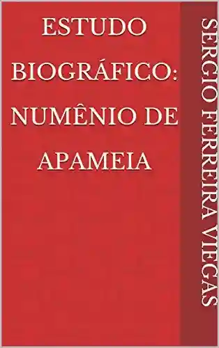 Livro PDF: Estudo Biográfico: Numênio de Apameia