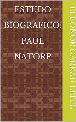 Livro PDF: Estudo Biográfico: Paul Natorp