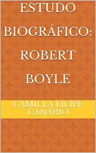 Livro PDF: Estudo Biográfico: Robert Boyle