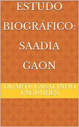 Livro PDF: Estudo Biográfico: Saadia Gaon