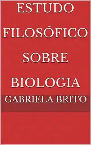 Livro PDF: Estudo Filosófico Sobre Biologia