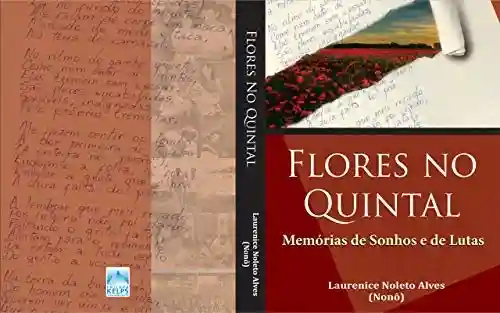 Livro PDF: Flores no Quintal: Memória de Sonhos e de Lutas