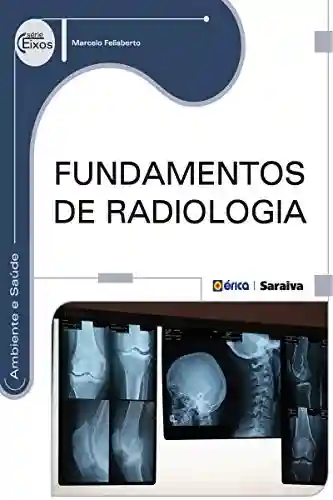 Capa do livro: Fundamentos de Radiologia - Ler Online pdf