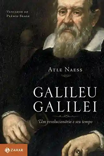 Livro PDF: Galileu Galilei: Um revolucionário e seu tempo