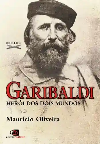 Livro PDF: Garibaldi: herói de dois mundos