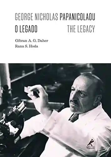 Livro PDF: George Nicholas Papanicolaou: O Legado/The Legacy (Edição Bilíngue)