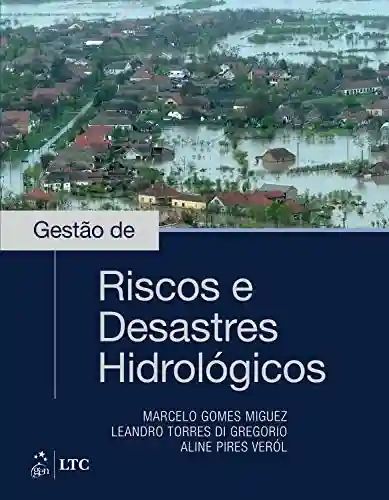Capa do livro: Gestão de Riscos e Desastres Hidrológicos - Ler Online pdf