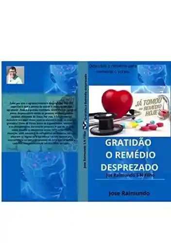 Livro PDF: GRATIDÃO O REMÉDIO DESPREZADO