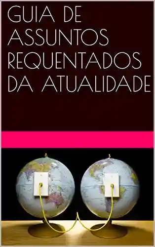 Livro PDF: GUIA DE ASSUNTOS REQUENTADOS DA ATUALIDADE