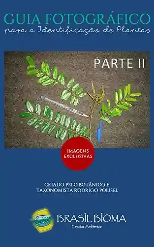Livro PDF: Guia Fotográfico para a Identificação de Plantas: Parte II