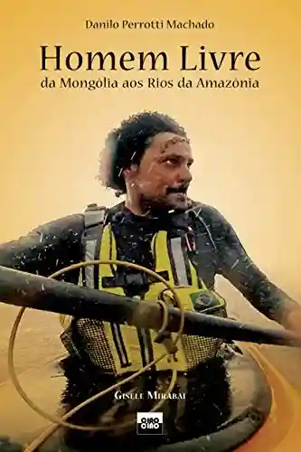 Livro PDF: Homem Livre: da Mongólia aos Rios da Amazônia