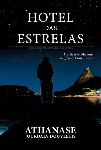 Livro PDF: Hotel das estrelas: Da Grécia milenar ao Brasil continental