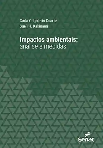 Livro PDF: Impactos ambientais: análise e medidas (Série Universitária)