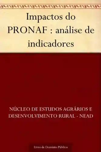Livro PDF: Impactos do PRONAF : análise de indicadores