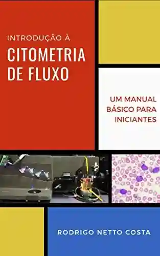 Livro PDF: Introdução à Citometria de Fluxo: Um manual básico para iniciantes