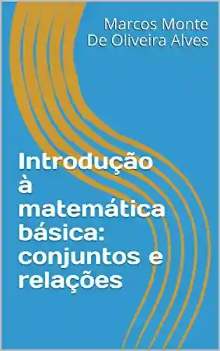 Livro PDF: Introdução à matemática básica: conjuntos e relações