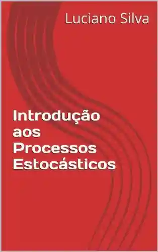 Livro PDF: Introdução aos Processos Estocásticos