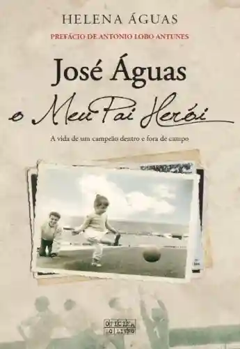 Livro PDF: José Águas, o Meu Pai Herói