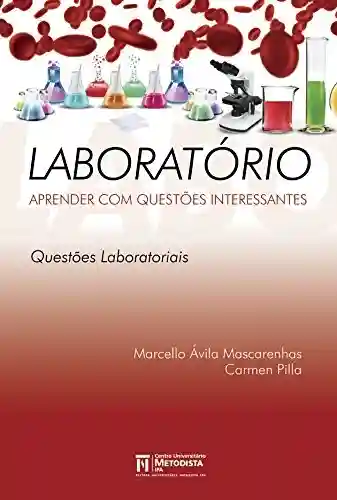 Livro PDF: Laboratório: Aprender com Questões Interessantes: Questões Laboratoriais