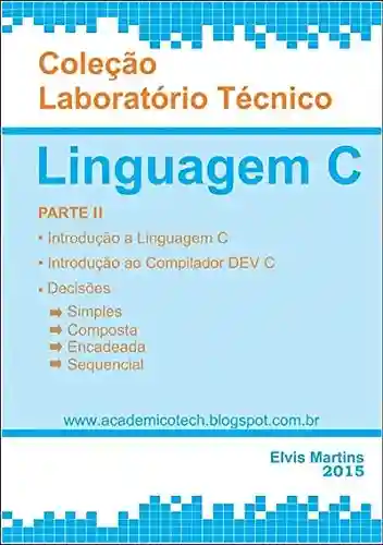 Livro PDF: LaboratÓrio TÉcnico Linguagem C Parte Ii