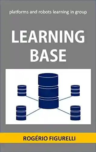 Livro PDF: Learning Base: Platforms and robots learning in group