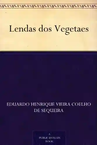 Livro PDF: Lendas dos Vegetaes