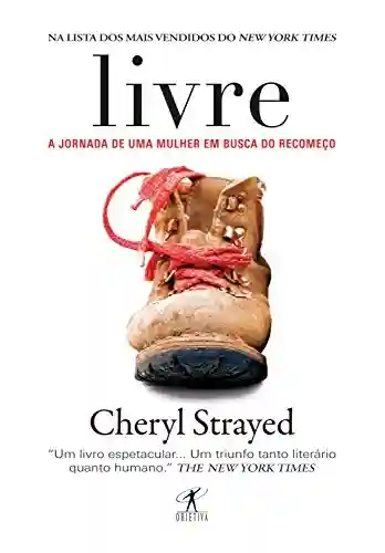 Capa do livro: Livre: A jornada de uma mulher em busca do recomeço - Ler Online pdf