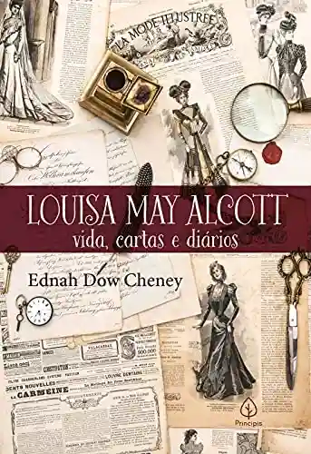Livro PDF: Louisa May Alcott: vida, cartas e diários (Biografias)
