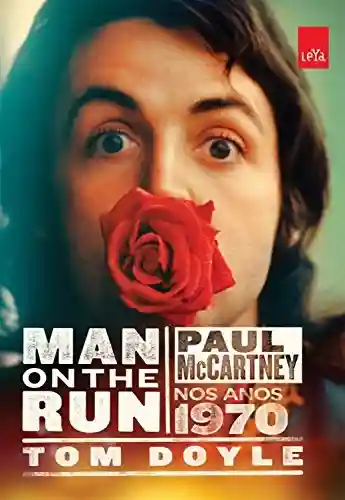 Livro PDF: Man on the run: Paul McCartney nos anos 1970