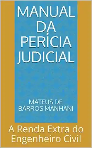 Livro PDF: Manual da Perícia Judicial: A renda extra do engenheiro civil