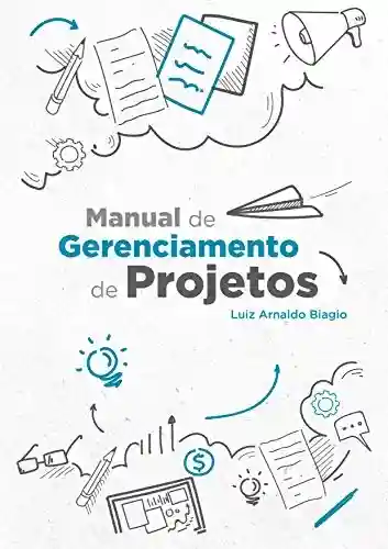 Livro PDF: MANUAL DE GERENCIAMENTO DE PROJETOS