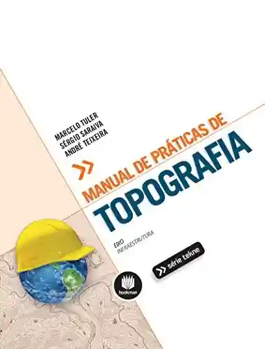 Capa do livro: Manual de Práticas de Topografia (Tekne) - Ler Online pdf