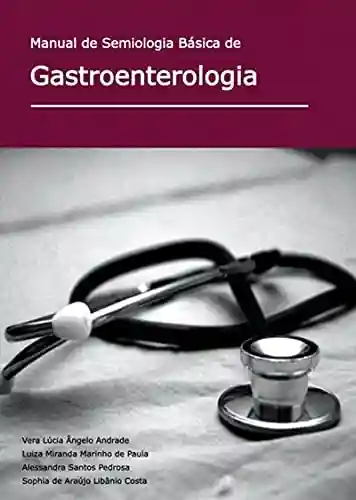 Livro PDF: Manual De Semiologia Básica De Gastroenterologia