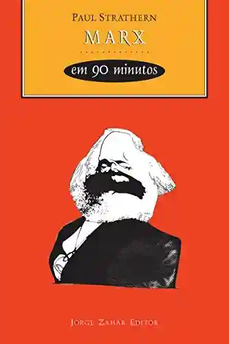 Livro PDF: Marx em 90 Minutos (Filósofos em 90 Minutos)