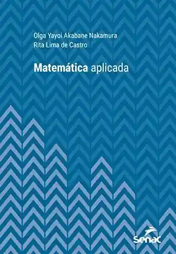 Livro PDF: Matemática aplicada (Série Universitária)
