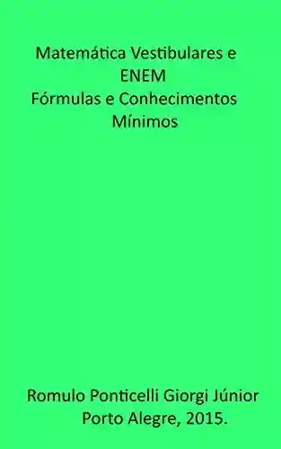 Livro PDF: Matematica: Vestibulares e ENEM. Fórmulas e Conhecimentos Mínimos.