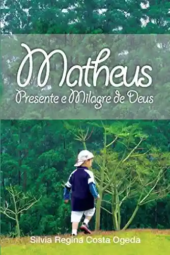 Livro PDF: Matheus: presente e milagre de Deus