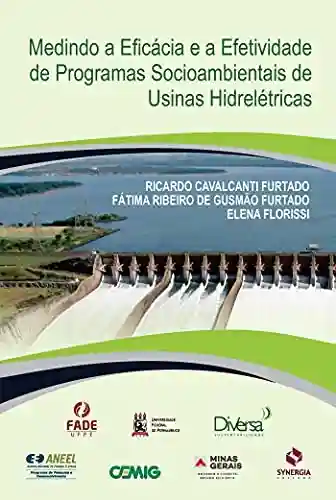Livro PDF: Medindo a eficácia e efetividade de programas socioambientais de usinas hidrelétricas