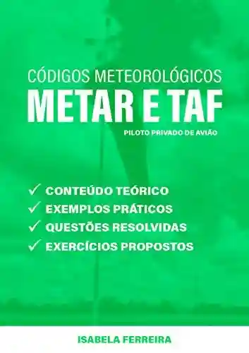 Livro PDF: METAR e TAF: Códigos Meteorológicos: Para Piloto Privado de Avião