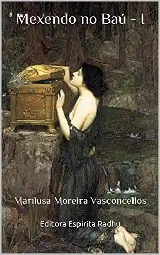 Capa do livro: Mexendo no baú-I:Marilusa Moreira Vasconcellos (biografia Livro 1) - Ler Online pdf