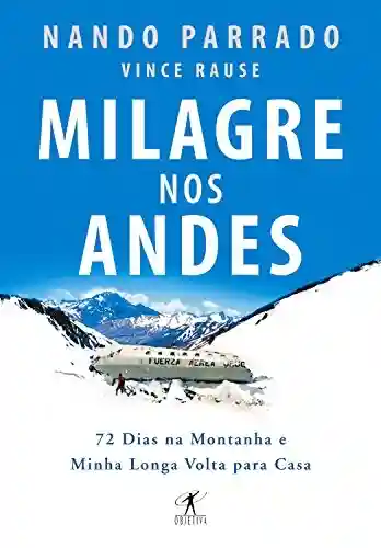 Livro PDF: Milagre nos Andes: 72 dias na montanha e minha longa volta para casa