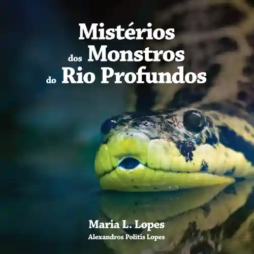 Livro PDF: Mistérios dos Monstros do Rio Profundos (BrigthBrain Livro 2)