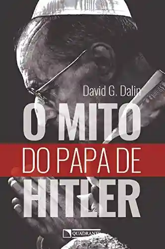 Livro PDF: Mito do papa de Hitler, o
