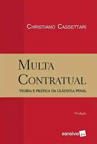 Livro PDF: Multa Contratual-Teoria e prática da clausula penal Multa Contratual-Teoria e prática da clausula penal