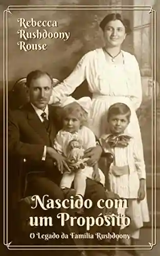 Livro PDF: Nascido com um propósito: O legado da família Rushdoony