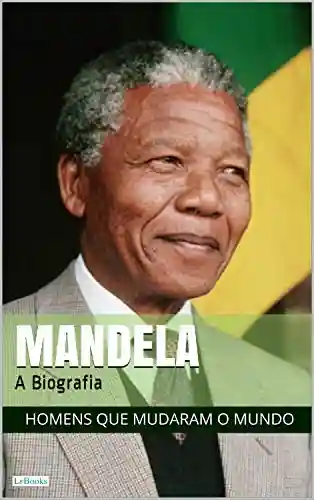 Livro PDF: NELSON MANDELA: A Biografia