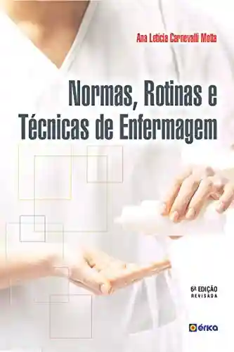 Livro PDF: Normas, Rotinas e Técnicas de Enfermagem