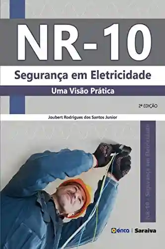 Livro PDF: NR-10: Segurança em Eletricidade – Uma Visão Prática