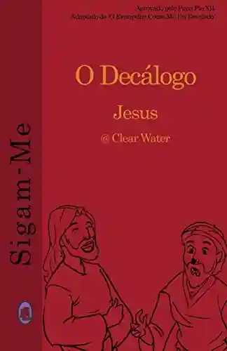 Livro PDF O Decálogo (Sigam-Me Livro 6)